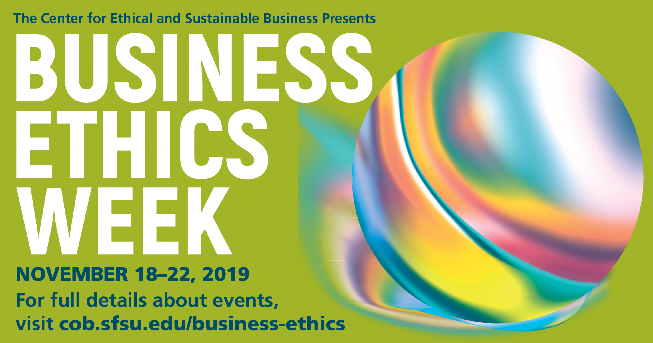 The Center for Ethical and Sustainable Business presents Business Ethics Week, Nov. 5-9, 2018