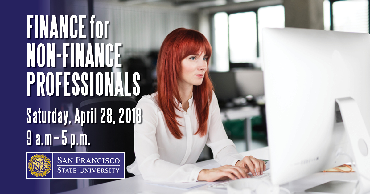 Woman working at her office computer, Finance for Non-Financial Professionals Sat., Apr. 28, 2018, 9 a.m - 5 p.m. SFSU logo