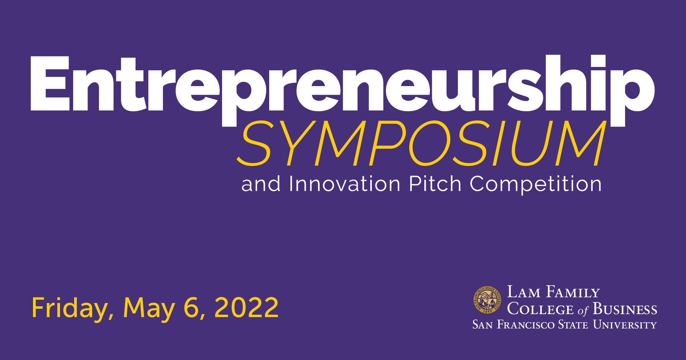 Entrepreneurship Symposium May 6, 2022