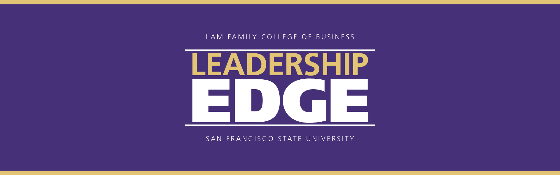 Lam Family College of Business Leadership EDGE San Francisco State University