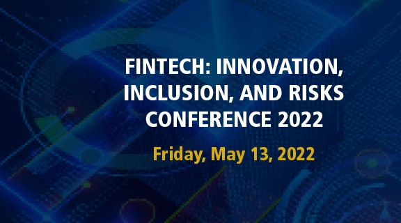 Fintech: Innovation, Inclusion, and Risks Conference 2022